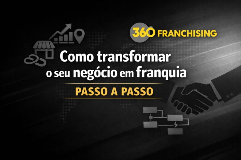 Como transformar seu negócio em franquia